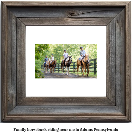 family horseback riding near me in Adams, Pennsylvania